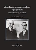 Vitenskap, menneskerettigheter og diplomati : Fridtjof Nansen og Niels Bohr