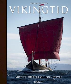 Vikingtid : motstandsrett og folkestyre