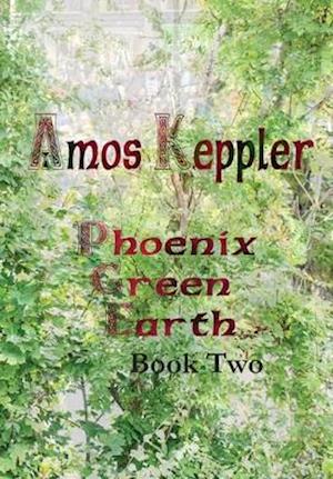 Phoenix Green Earth Book Two