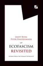 Ecofascism Revisited : Lessons from the German Experience