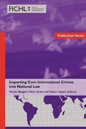 Importing Core International Crimes into National Law