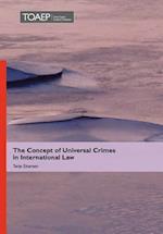 The Concept of Universal Crimes in International Law