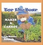 Tor the Bear Makes a Carrot