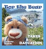 Tor the Bear Takes a Daycation