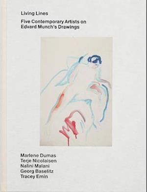 Living Lines - Five Contemporary Artists on Edvard Munch's Drawings