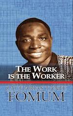 The Work is the Worker