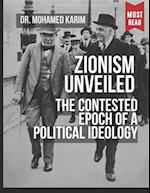 Zionism Unveiled: The Contested Epoch of a Political Ideology 