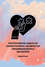 POSITIVE MENTAL HEALTH OF CANCER PATIENTS