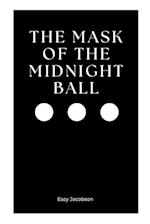 The Mask of the Midnight Ball