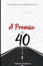 A Promise @ 40: Journaling your journey to fulfilment of promises 