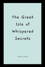 The Greek Isle of Whispered Secrets