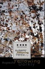 Aspects Yellowing Darkly – Ethics, Intuitions, and the European High Modernist Poetry of Suffering and Passage