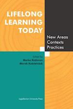 Lifelong Learning Today – New Areas, Contexts, Practices