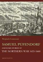 Samuel Pufendorf and Some Stories of the Northern War 1655–1660