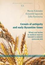 Cereals of Antiquity and Early Byzantine Times – Wheat and Barley in Medical Sources (Second to Seventh Centuries)