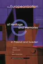 The Europeanization of Heritage and Memories in Poland and Sweden