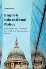 English Educational Policy – Contemporary Challenges in a Historical–Comparative Context
