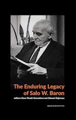 The Enduring Legacy of Salo W. Baron – A Commemorative Volume on His 120th Birthday