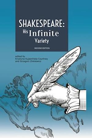 Shakespeare: His Infinite Variety – Celebrating the 400th Anniversary of His Death