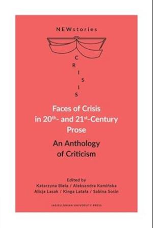 Faces of Crisis in 20th- and 21st-Century Prose