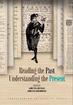 Reading the Past, Understanding the Present