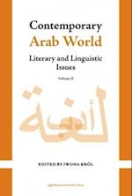 Contemporary Arab World : Literary and Linguistic Issues, Volume 2