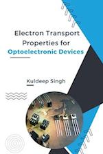 Electron Transport Properties For Optoelectronic Devices 
