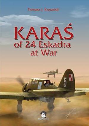 KARAS of 24 Eskadra at War