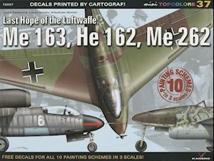Fa Last Hope Of The Luftwaffe Me 163 He 162 Me 262 Af Maciej Goralczyk Som Paperback Bog Pa Engelsk
