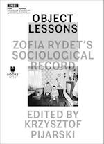 Object Lessons – Zofia Rydet's Sociological Record