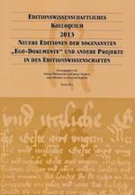 Neuere Editionen Der Sogenannten 'ego-Dokumente' Und Andere Projekte in Den Editionswissen