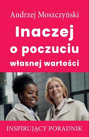 Inaczej o poczuciu wlasnej wartosci