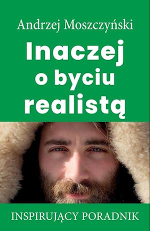 Inaczej o byciu realista