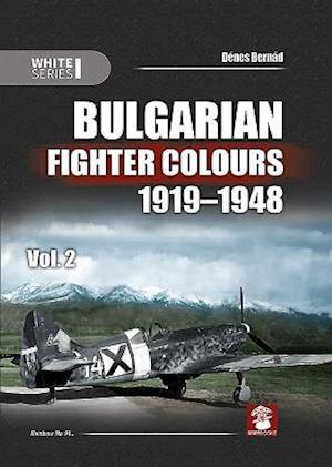 Bulgarian Fighter Colours 1919-1948 Vol. 2