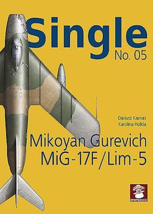 Single No. 05: Mikoyan Gurevich MiG-17F/LIM-5
