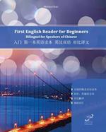 First English Reader for Beginners &#20837;&#38376; &#31532;&#19968;&#26412;&#33521;&#35821;&#35835;&#26412; &#33521;&#27721;&#21452;&#35821; &#23545;