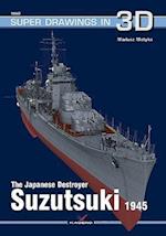 The Japanese Destroyer Suzutsuki 1945