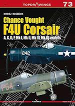 Chance Vought F4u Corsair a,C,D,P, Mk I, Mk II, Mk III, Mk Iv