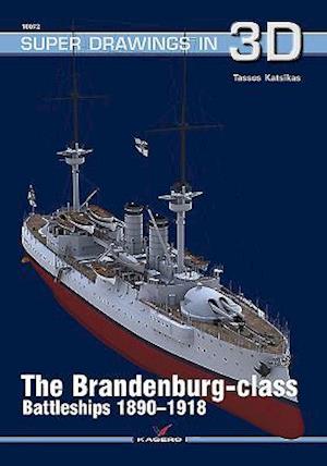 The Brandenburg - Class Battleships 1890-1918