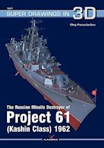 The Russian Missile Destroyer of Project 61 (Kashin Class) 1962