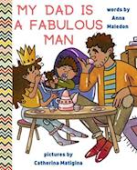 My Dad is a Fabulous Man: Picture Book to Celebrate Fathers | OPTION 1 - Black / Brown Skin 