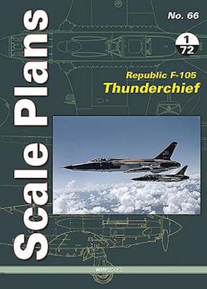 Scale Plans 66: Republic F-105 Thunderchief 1/72 Scale