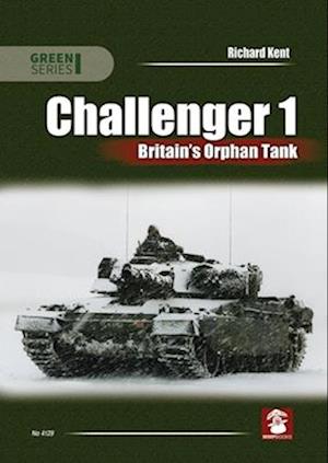 Challenger 1. Britain’s Orphan Tank