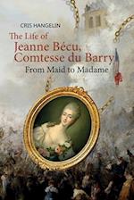 The Life of Jeanne Bécu, Comtesse du Barry