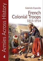 French Colonial Troops, 1815-1914