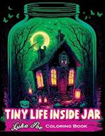 Tiny Life Inside Jar Coloring Book: An Enchanting Coloring Experience of Miniature Worlds Captured in Jars 