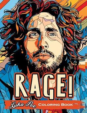 Rage! A Coloring Book: Revolutionary Sounds Unleashed- An Artistic Journey Through Activism and Music