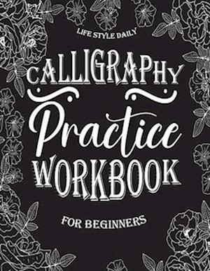 Calligraphy Practice Book for Beginners: Discover the Enchanting World of Calligraphy on Mysterious Black Paper