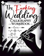 F@#ing Wedding Calligraphy Workbook: Tying the Knot with a Twist Because Traditional Wedding Invites are So Last Season 