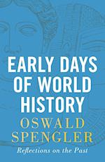 Early Days of World History: Reflections on the Past 